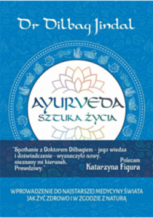 Ayurveda Sztuka Życia - Dilbag Jindal - książka  wyd. 2020