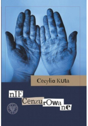 Niecenzurowane - Kuta Cecylia - książka  wyd. 2021