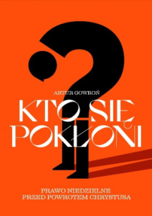 Kto się pokłoni - Artur Gowroń - książka  wyd. 2022