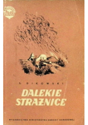 Dalekie strażnice - Siergiej Dikowski - książka  wyd. 1952