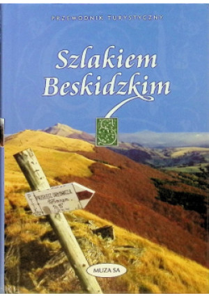 Szlakiem Beskidzkim - Robert Szewczyk - książka  wyd. 2008