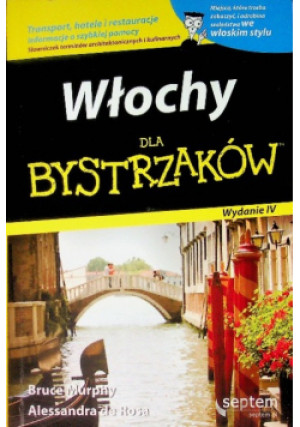 Włochy dla bystrzaków - Alessandra Rosa, Bruce Murphy - książka  wyd. 2008