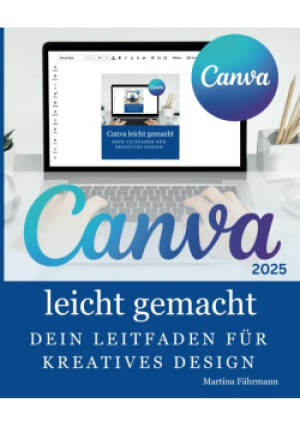 Canva leicht gemacht - Martina Fahrmann - książka  wyd. 2025