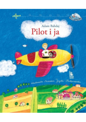 Pilot i ja - Adam Bahdaj - książka  wyd. 2022