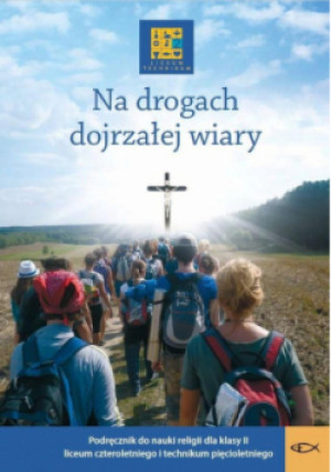 Na drogach dojrzałej wiary 2 Podręcznik dla liceum i technikum - książka  wyd. 2021