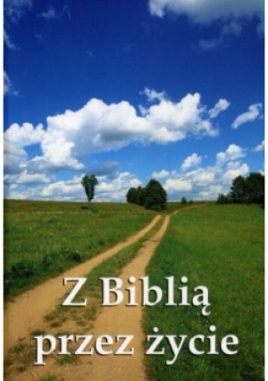 Z Biblią przez życie - Sławomir Sznurkowski - książka  wyd. 2010