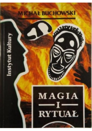 Magia i rytuał - Michał Buchowski - książka  wyd. 1993