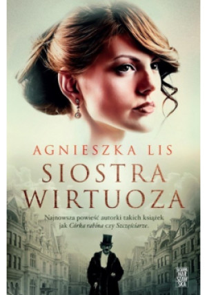 Siostra wirtuoza - Agnieszka Lis - książka  wyd. 2023