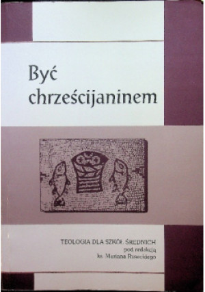 Być chrześcijaninem - Marian Rusecki - książka  wyd. 2007