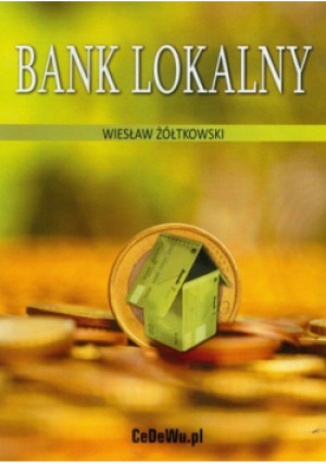 Bank lokalny - Wiesław Żółtowski - książka  wyd. 2011