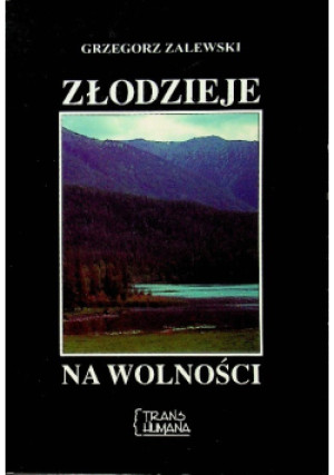 Złodzieje na wolności - Grzegorz Zalewski - książka  wyd. 1996