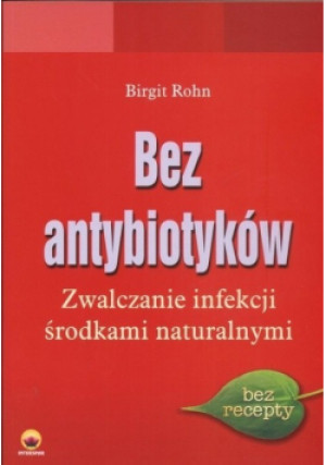 Bez antybiotyków - Birgit Frohn - książka  wyd. 2008