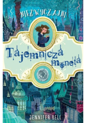 Tajemnicza moneta - Jennifer Bell - książka  wyd. 2019