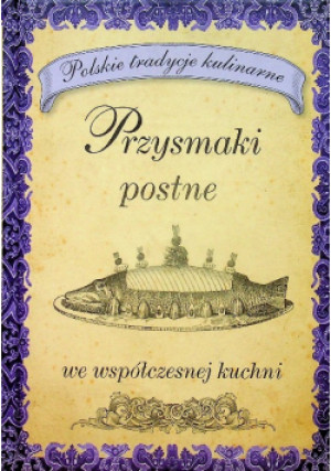 Przysmaki postne - książka  wyd. 2012
