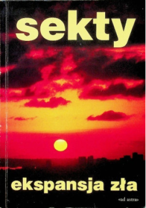 Sekty ekspansja zła - Agnieszka Ćwierz - książka  wyd. 1998