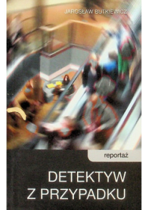 Detektyw z przypadku - Jarosław Butkiewicz - książka  wyd. 2015
