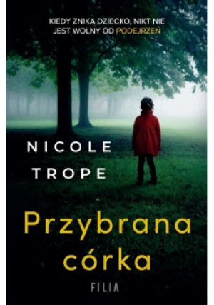 Przybrana córka - Nicole Trope - książka  wyd. 2022