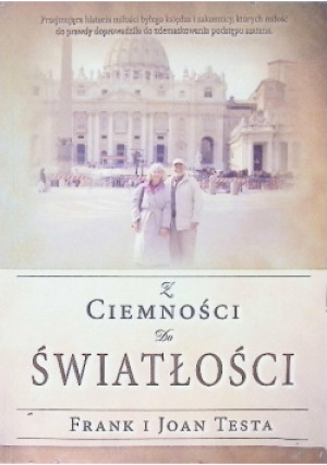 Z ciemności do światłości - Frank Testa, Joan Testa - książka  wyd. 2016