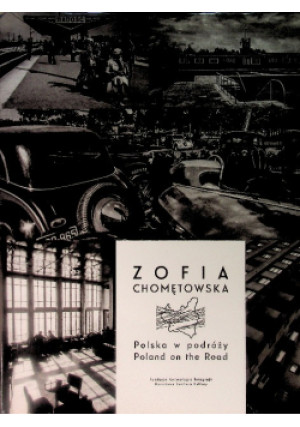 Polska w podróży - Zofia Chomętowska - książka historyczna wyd. 2013