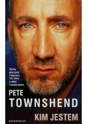 Kim jestem - Pete Townshend - książka  wyd. 2014