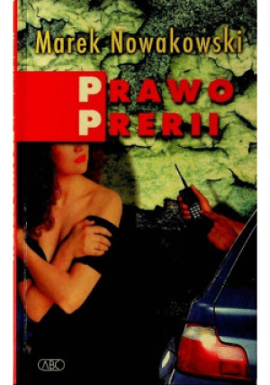 Prawo Prerii - Marek Nowakowski - książka  wyd. 1999