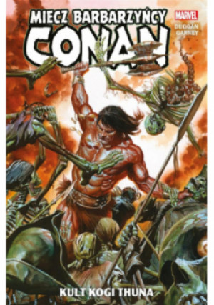 Conan Miecz barbarzyńcy Tom 1 Kult Kogi Thuna - Gerry Duggan, Ron Garney - książka  wyd. 2020