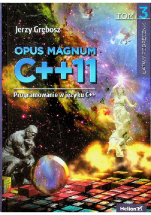 Opus Magnum C + + 11 Tom 3 - Jerzy Grębosz - książka  wyd. 2018