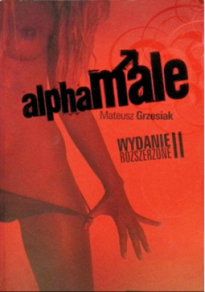 AlphaMale - Mateusz Grzesiak - książka  wyd. 2011