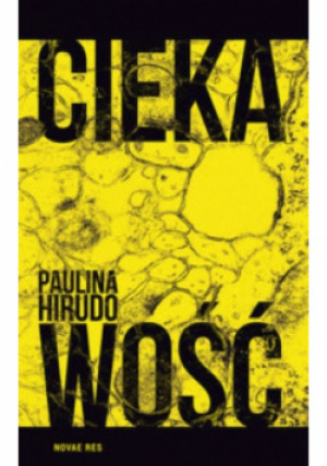 Ciekawość - Paulina Hirudo - książka  wyd. 2015
