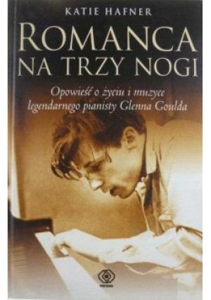 Romanca na trzy nogi - Katie Hafner - książka  wyd. 2010