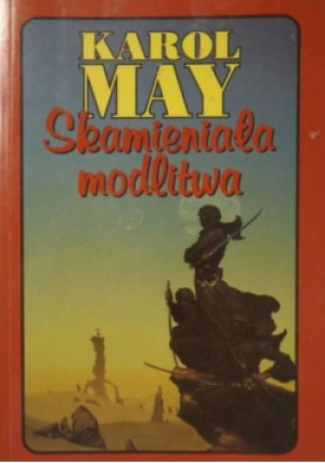 Skamieniała modlitwa - Karol May - książka  wyd. 1997