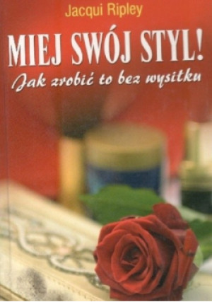 Miej swój styl - Jacgui Ripley - książka  wyd. 2005