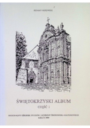 Świętokrzyski album Część I - Roman Mirkowski - książka historyczna wyd. 2000