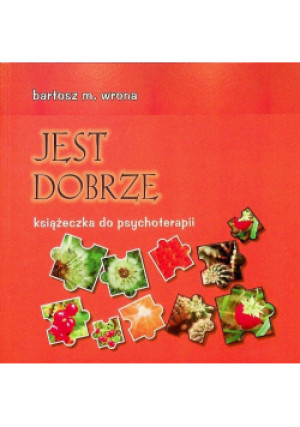 Jest dobrze - Bartosz M. Wrona - książka  wyd. 2011