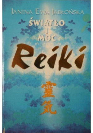 Światło i moc Reiki - Janina Ewa Jabłońska - książka  wyd. 1997