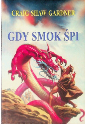 Gdy smok śpi - Craig Shaw Gardner - książka fantasy wyd. 2001