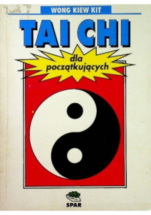 Tai Chi dla początkujących - Wong Kiew Kit - książka  wyd. 1995