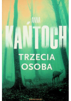 Trzecia osoba - Anna Kańtoch - książka  wyd. 2025