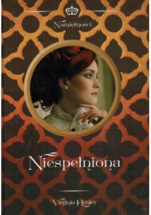 Niespełniona - Virginia Henley - książka  wyd. 2020