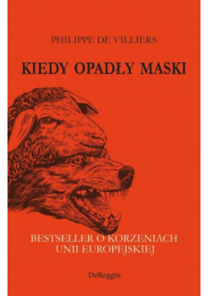 Kiedy opadły maski - Villiers Philippe De - książka  wyd. 2019