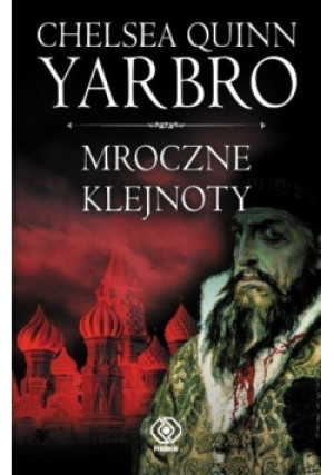 Mroczne klejnoty - Chelsea Quinn Yarbro - książka  wyd. 2011