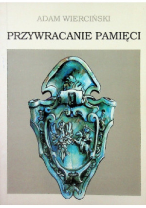 Przywracanie pamięci - Adam Wierciński - książka  wyd. 1993