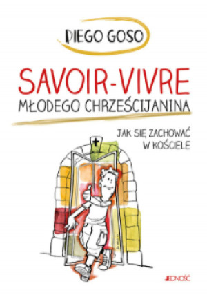 Savoir-vivre młodego chrześcijanina - Diego Goso - książka  wyd. 2020