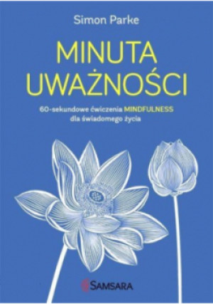 Minuta uważności - Simon Parke - książka  wyd. 2016