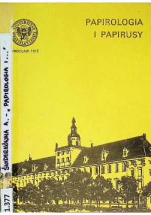 Papirologia i papirusy - Anna Świderkówna - książka historyczna wyd. 1975