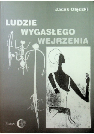 Ludzie wygasłego wejrzenia - Jacek Olędzki - książka  wyd. 1999