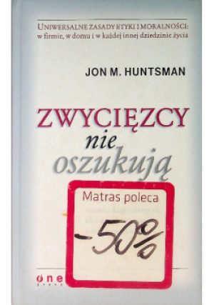 Zwycięzcy nie oszukują - Jon M. Huntsman - książka  wyd. 2005