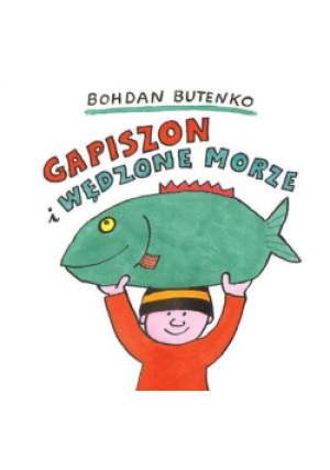 Gapiszon i wędzone morze - Bohdan Butenko - książka  wyd. 2014
