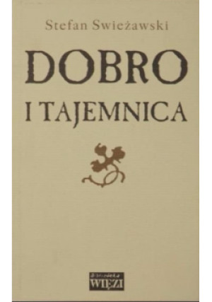 Dobro i tajemnica - Stefan Swieżawski - książka  wyd. 1995
