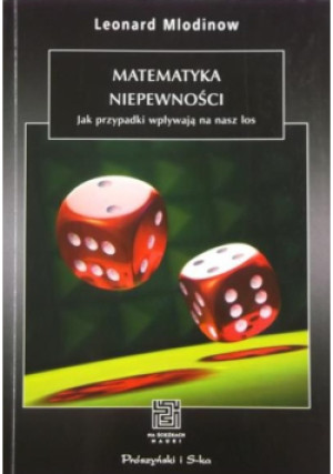 Matematyka niepewności - Leonard Mlodinow - książka  wyd. 2009